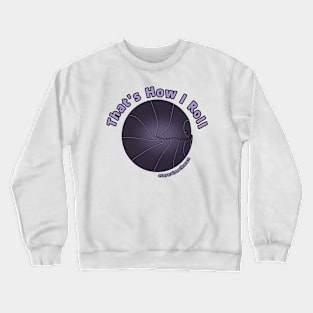 "That's How I Roll" armadillidium vulgare Isopod Crewneck Sweatshirt